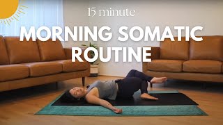 Morning Somatic Routine | 15 Minutes