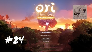 Ori and the Blind Forest Part 24 - SPECIAL FLOWERS