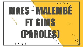 Maes - Malembé ft Gims (Paroles)