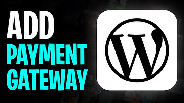 How to Add a Payment Gateway to My WordPress Website (2025)