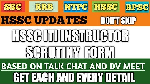 Hssc Iti Instructor scrutiny form filling || HSSC ITI SCRUTINY FORM UPDATES ||