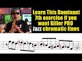 Learn this dominant 7th exercise  if you want pro killer chromatic  jazz lines