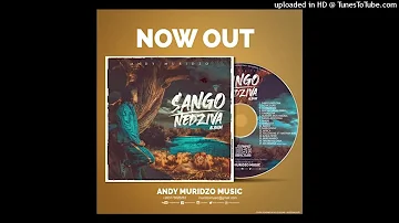 ANDY MURIDZO SANGO NEDZIVA FULL ALBUM MIXTAPE