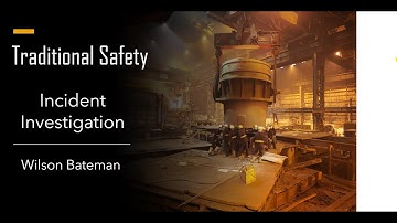 Incident Investigation - Wilson Bateman
