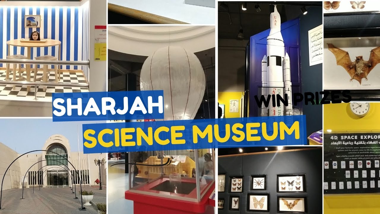 Science Museum Sharjah | Science Museum in UAE | Interactive Museum 