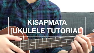 Kisapmata - Rivermaya (EASY Ukulele Tutorial) chords