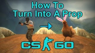 Celebrity CS:GO | How to Turn Into A Prop [Console Commands] Wealth