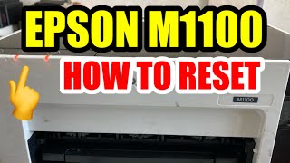 HOW TO RESET EPSON M1100 | GJR Printer Repair