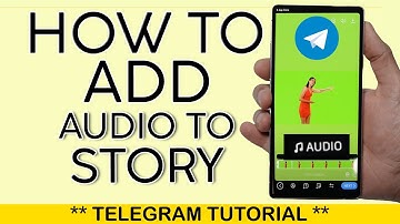 How to Add Audio to Telegram Story | How to Add Music to Telegram Stories (2025)