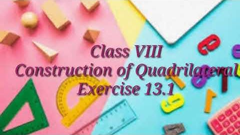 Construction of Quadrilateral : When Four Sides and One Diagonal is Given