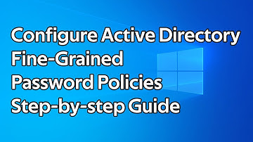 How to configure a Fine-Grained Active Directory password policy