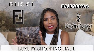 Luxury HAUL|  Balenciaga YSL Gucci Fendi