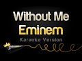 Eminem - Without Me (Karaoke Version)