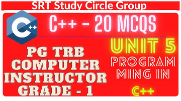 PGTRB C++ 20 MCQs Computer Instructor Grade I - 2021 SRT Study Circle Group - PROGRAMMING IN C++
