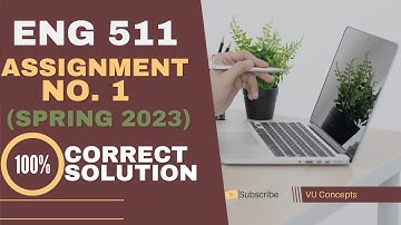 ENG511 Assignment 1 Solution Spring 2023 ENG 511 Assignment no 1 Spring 2023