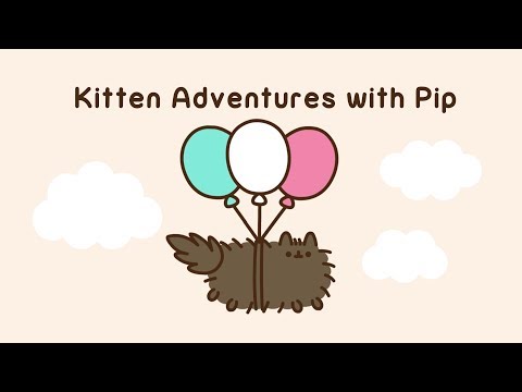 Pusheen: Kitten Adventures with Pip the Kitten