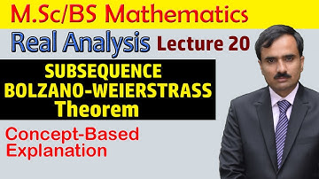 Subsequence and Bolzano Weierstrass Theorem|Real Analysis Lecture 20|BSc/BS/MSc Mathematics Lectures