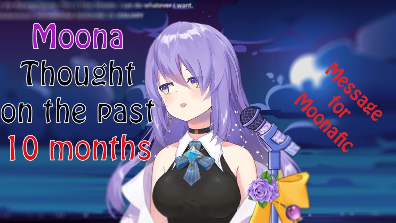 Moona thought on the last 10 MONTHS and some message for her fans MOONAFIC