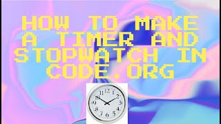 How to make a timer and stopwatch in code.org (game lab)