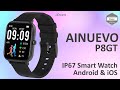 Ainuevo p8gt smartwatch  app fit pro  android  ios  montre connecte ip67  unboxing