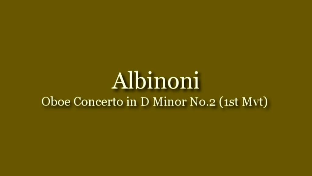 Albinoni Oboe Concerto in D Minor No. 2 (1st Mvt) YouTube