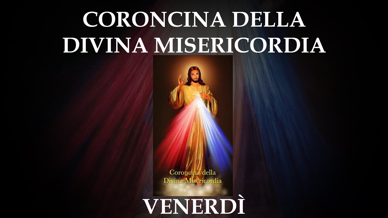 Coroncina della Divina Misericordia - venerdì - YouTube