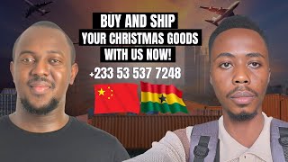BEST TIME TO BUY AND SHIP FROM CHINA TO GHANA ON TIME FOR CHRISTMAS
