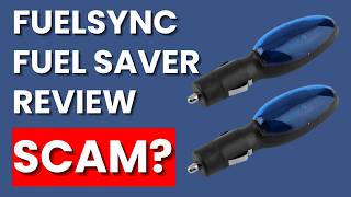FuelSync Fuel Saver Review: Does It Work Or Another Scam?