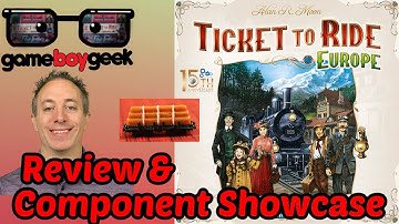 Ticket to Ride Europe: 15th Anniversary Component Showcase & Review with the Game Boy Geek