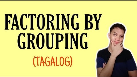 [TAGALOG] Grade 8 Math Lesson: FACTORING POLYNOMIALS - FACTORING BY GROUPING