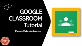Google Classroom Tutorial | Mark and Return Assignments