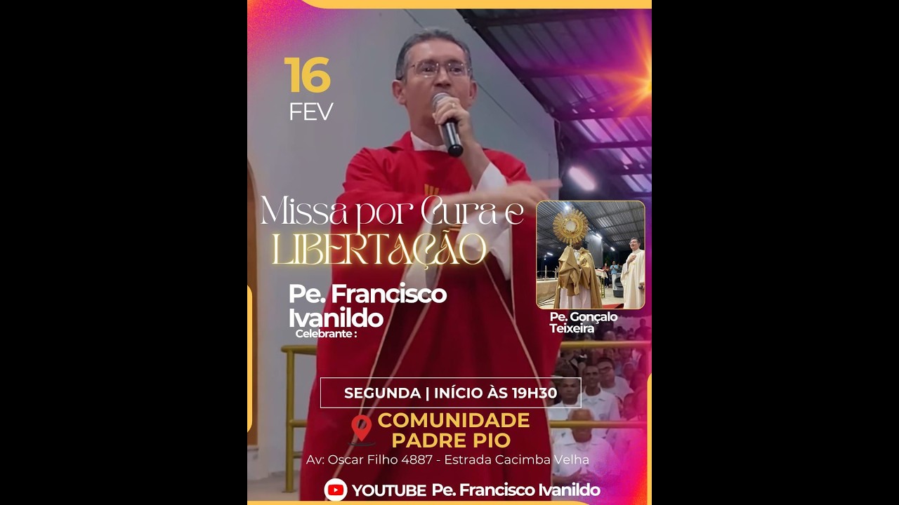 Missa por Cura e Libertação 2026 com Pe. Francisco 16-02-2026 - Comunidade Pe. Pio - Teresina Pi