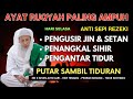 Apakah Ada Jin Di Rumah Anda? Ruqyah Pengusir Jin Penawar Sihir Pengantar Tidur