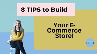8 Tips to Help Build Your E-Commerce Store