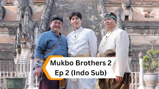 Mukbo Brothers 2 (먹고 보는 형제들 2) Ep 2 Indo Sub