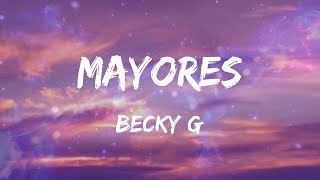 Becky G - Mayores (Letras)