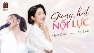 Giọng hát trẻ đầy nội lực, siêu cuốn của Myra Trần , Mỹ Linh, Tóc Tiên | Mây Lang Thang