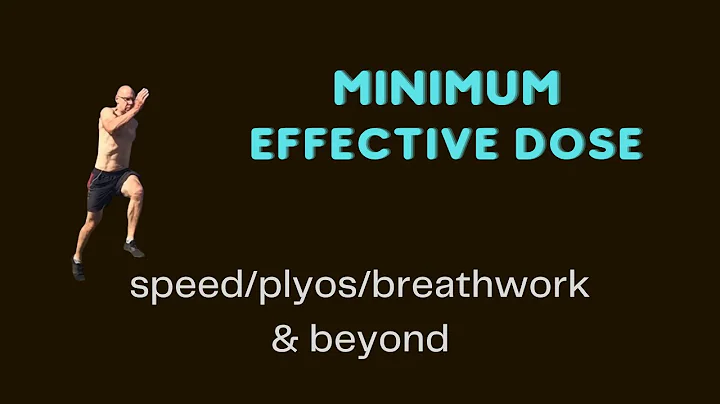 Minimum Effective Dose - Speed/Plyos/Brea...