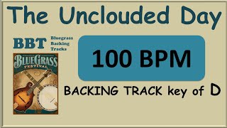 Video thumbnail of "The Unclouded Day 100 bpm bluegrass backing track"