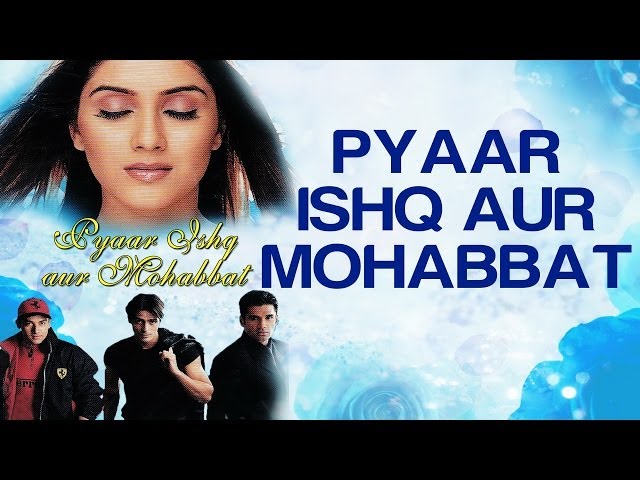 Pyaar Ishq Aur Mohabbat - Pyaar Ishq Aur Mohabbat | Arjun & Kirti | Alka Yagnik & Udit Narayan class=