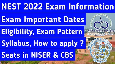 NEST 2022 Exam | Exam date, Eligibility, Exam Pattern, Seats, Syllabus, Scholarship and Full Details