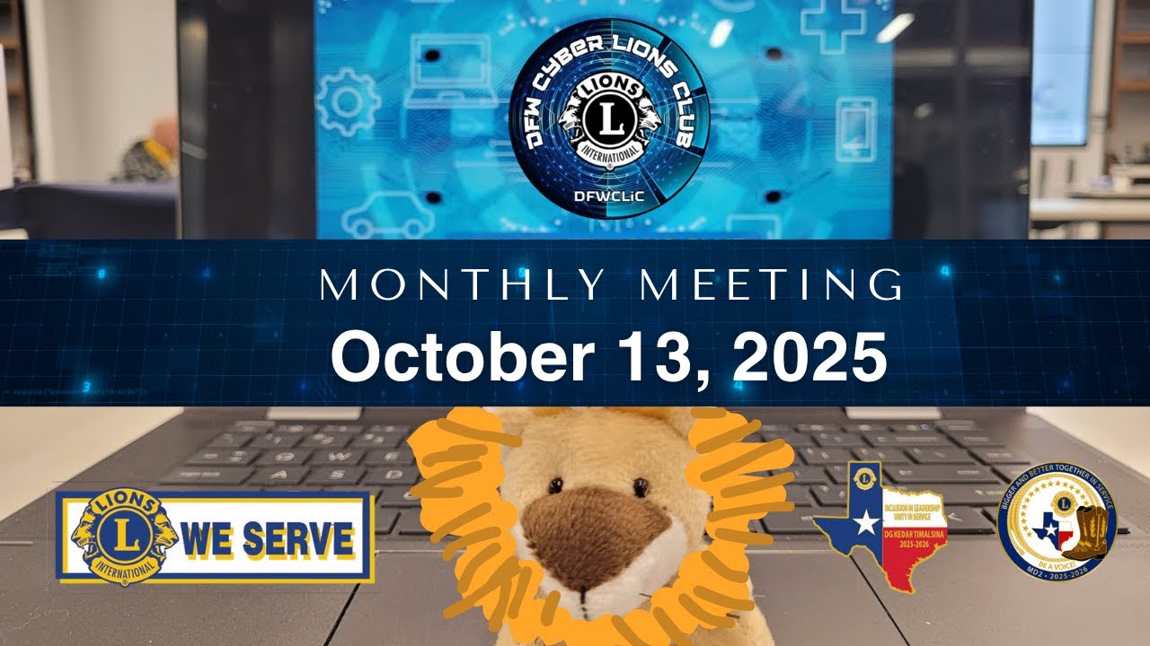 DFW Cyber Lions Club – Monthly Membership Meeting October 2025