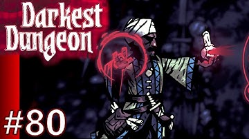Darkest Dungeon #80 The Occultist & The Shambler Walk Into A Room