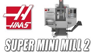 HAAS: Super Mini Mill 2 - Delivery and Unboxing Profile