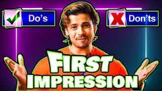 10 Things That DESTROY A First IMPRESSION!!! Stop Being STUPID | First IMPRESSION [ Nahaazz Khaan ]