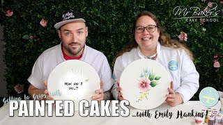 Getting to Grips with Painted Cakes - with Emily Hankins Cakes | Cake Decorating Tutorial | How to