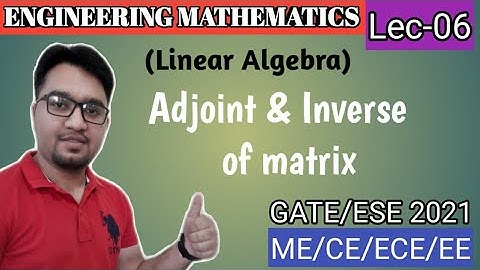 Engineering Maths,Lec-06|Linear Algebra|Adjoint,Inverse of matrix |#MechanicalTutor|GATE/ESE 2021