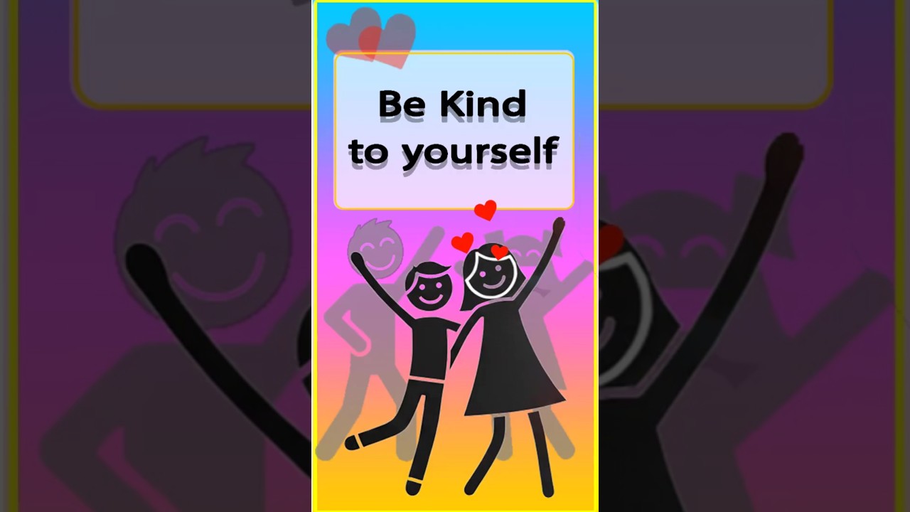 Be Kind to Yourself 💖 | Self Love & Happiness | 