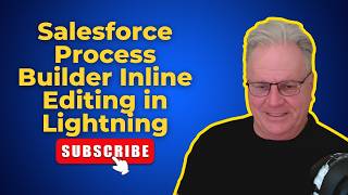 Salesforce Process Builder Inline Editing in Lightning (Winter Release Guide)