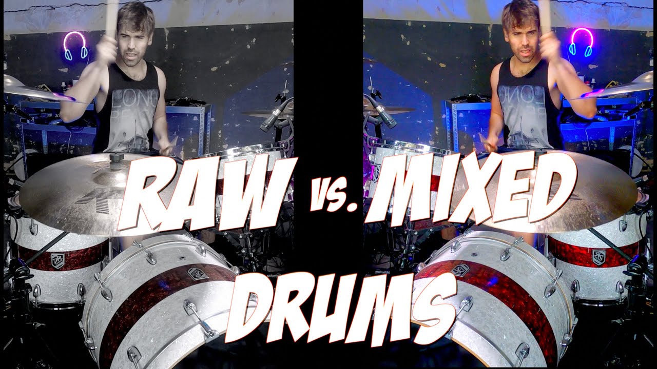 Raw Drums vs. Mixed Drums YouTube